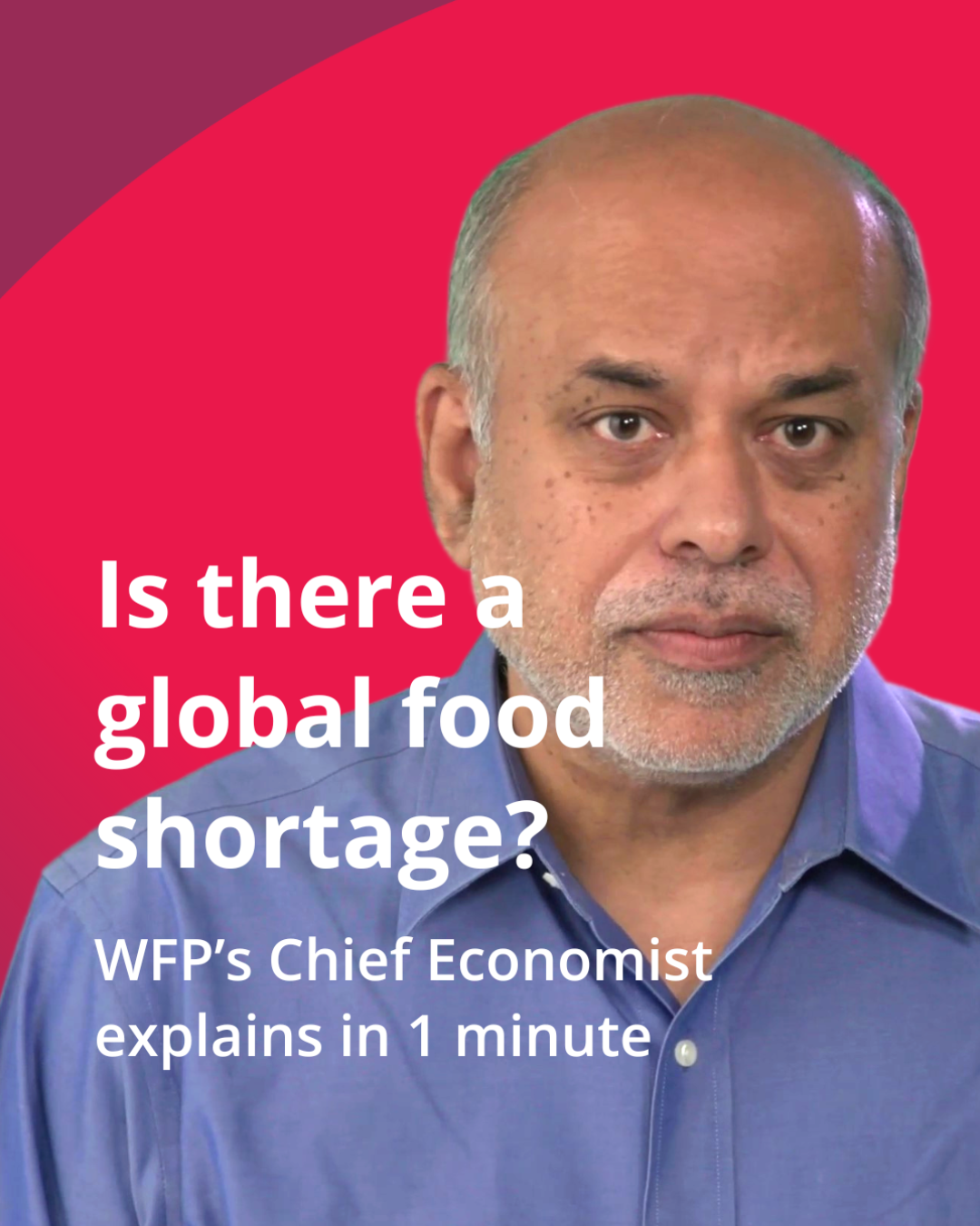 WFP's Chief Economist Arif Husain is pictured in a still image from a video, explaining the global food crisis causes and solutions.