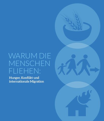 Warum die Menschen fliehen – Hunger, Konflikte und Migration